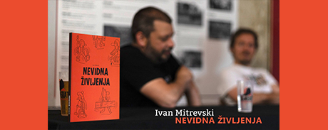 Ivan Mitrevski: Nevidna življenja
